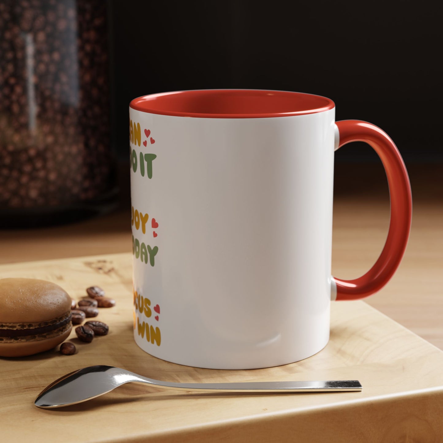 Accent Coffee Mug - "I Can Do It! Enjoy Today, Focus and Win"