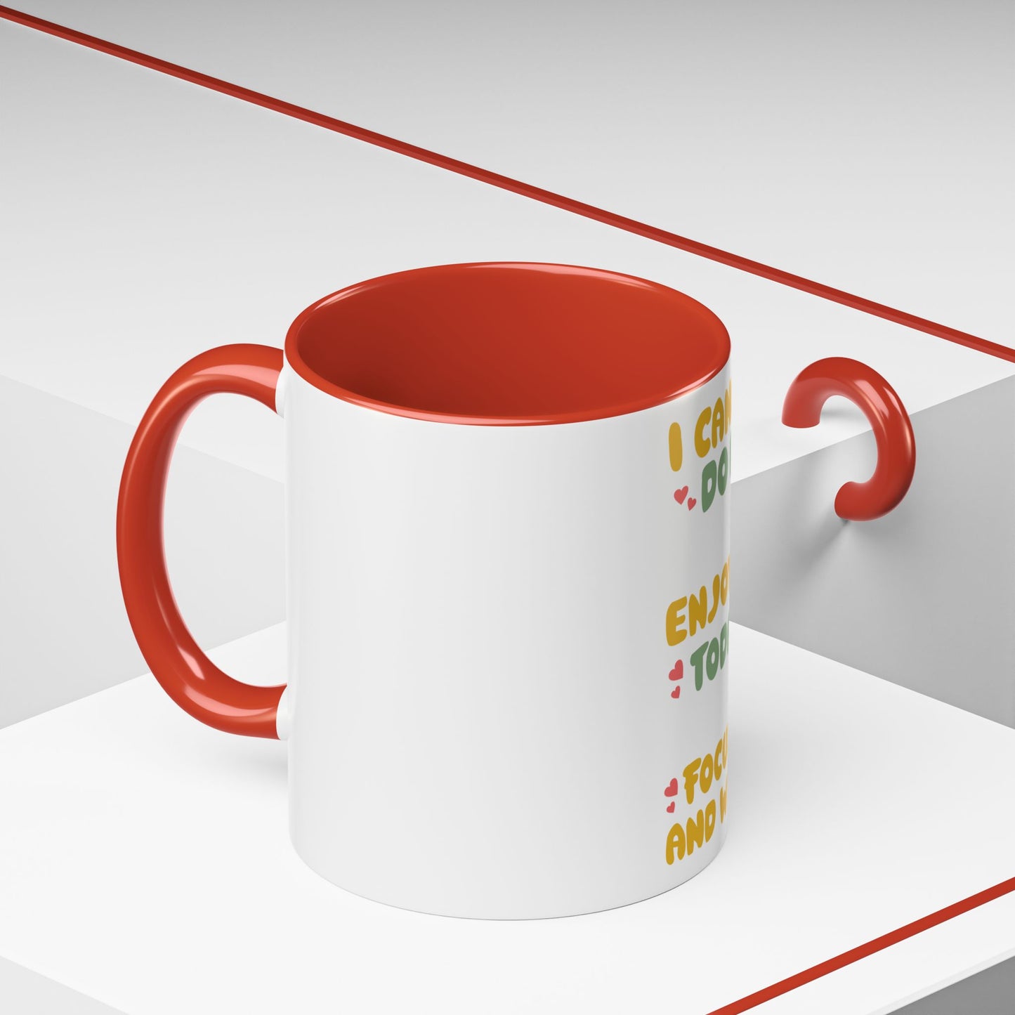 Accent Coffee Mug - "I Can Do It! Enjoy Today, Focus and Win"