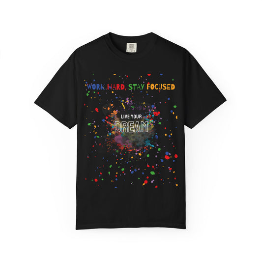 Inspiring Garment-Dyed T-Shirt | 'Work Hard, Stay Focused' & 'Live Your Dream' Design