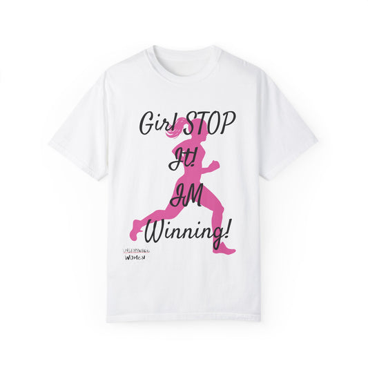 "Girl. Stop It." Statement T-Shirt Unisex Garment-Dyed T-shirt