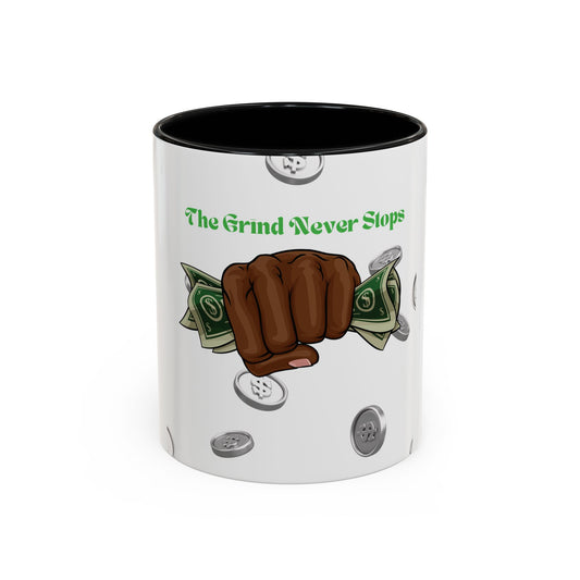 Motivational Coffee Mug - 'The Grind Never Stops' - 11oz & 15oz