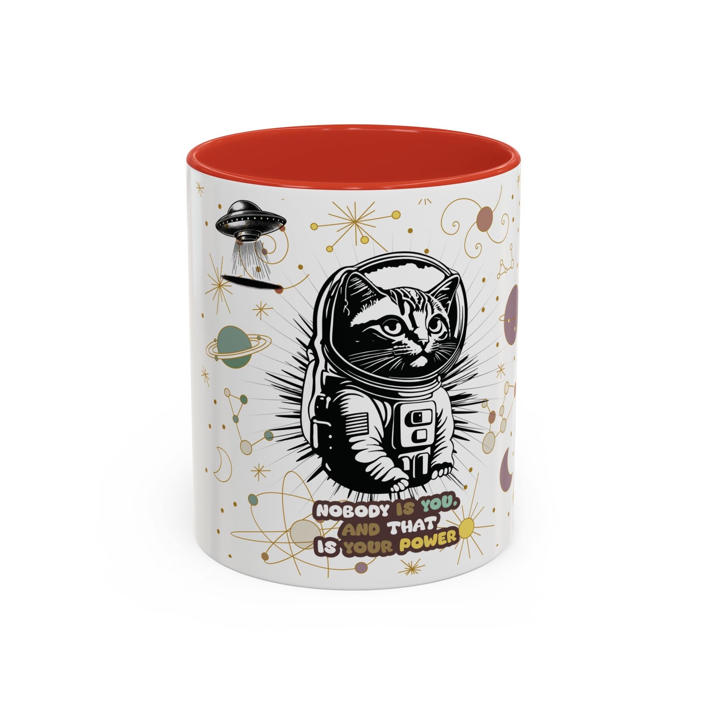 Coffee Mug - "Nobody is You and That is Your Power" - Fun Space-Themed Drinkware for Cat Lovers