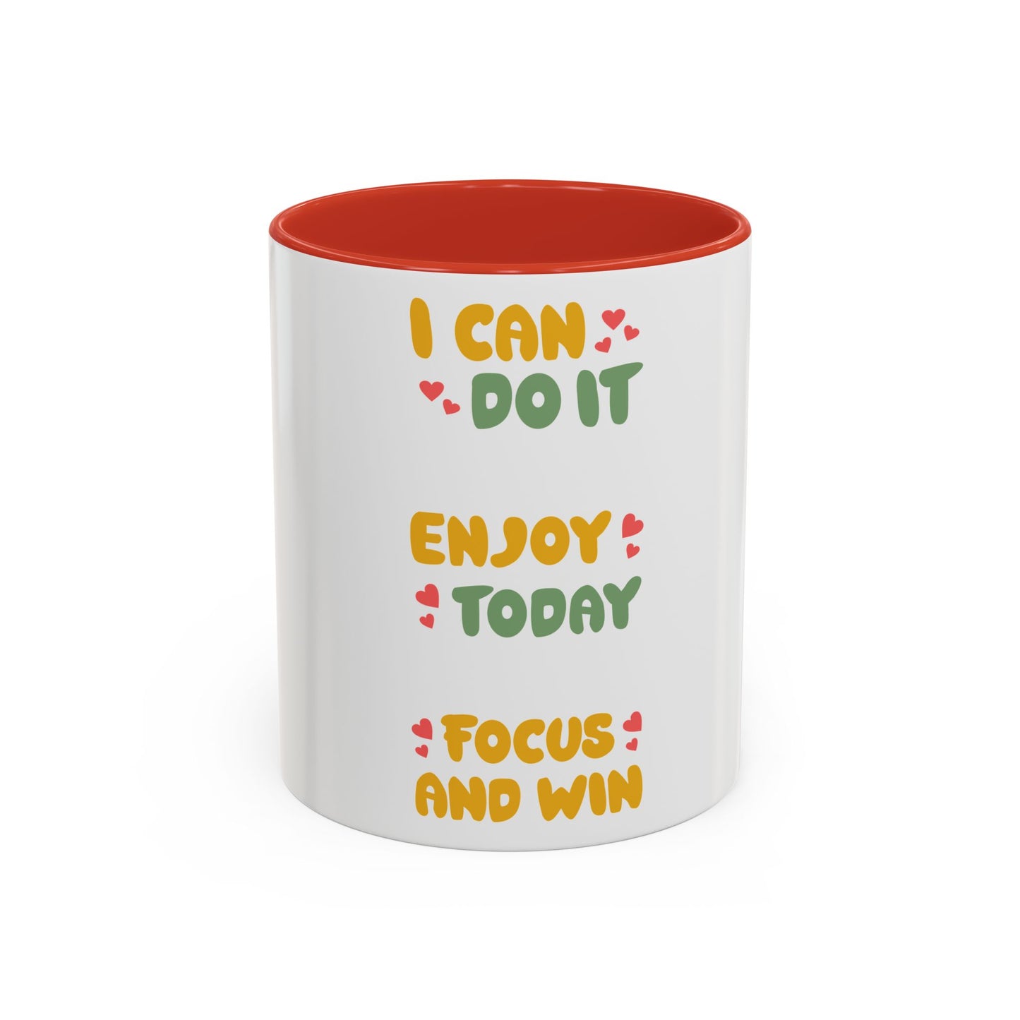 Accent Coffee Mug - "I Can Do It! Enjoy Today, Focus and Win"